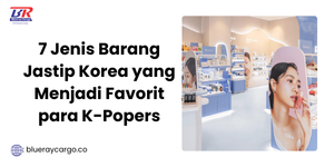 7 Jenis Barang Jastip Korea yang Menjadi Favorit para K-Popers