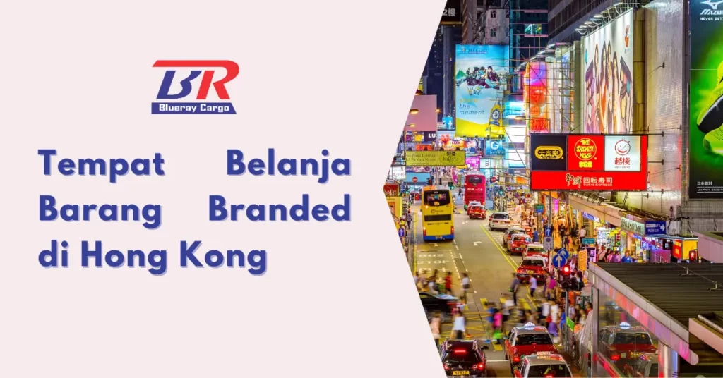 Tempat Belanja Barang Branded di Hong Kong