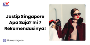 Jastip Singapore Apa Saja? Ini 7 Rekomendasinya!