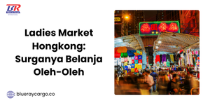 Ladies Market Hongkong: Surganya Belanja Oleh-Oleh