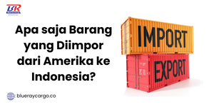 barang yang diimpor dari amerika ke indonesia