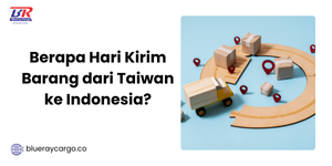 Berapa Hari Kirim Barang dari Taiwan ke Indonesia?