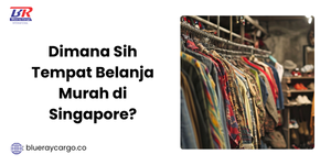 tempat belanja murah di singapore