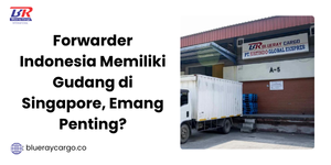 forwarder indonesia punya gudang di singapore