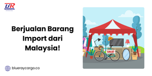 Berjualan Barang Import dari Malaysia!