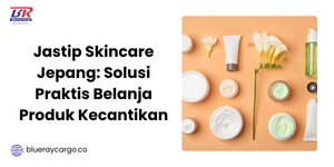 Jastip Skincare Jepang: Solusi Praktis Belanja Produk Kecantikan