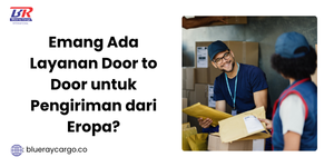 pengiriman barang dari eropa