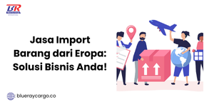 jasa import barang dari eropa